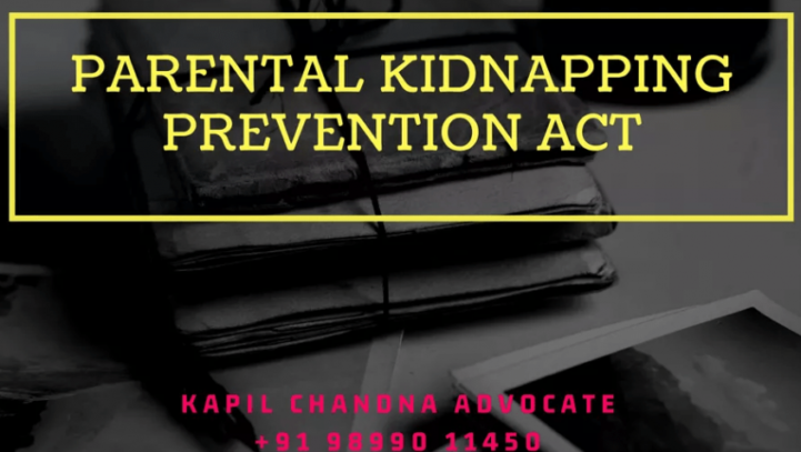 Parental Child Kidnapping/Abduction Prevention Laws & Acts India