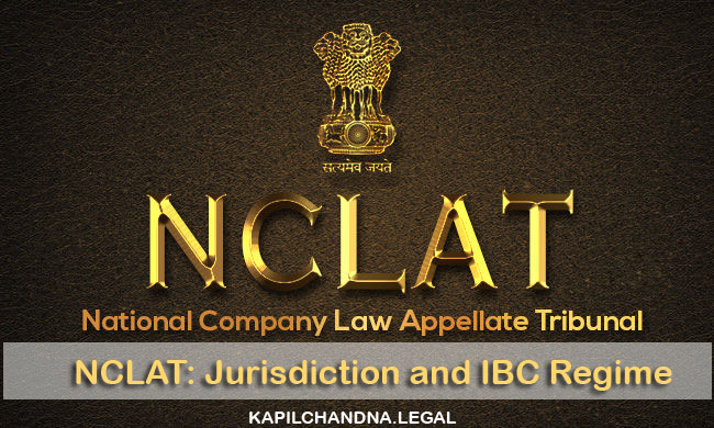 NCLAT: Jurisdiction and IBC Regime