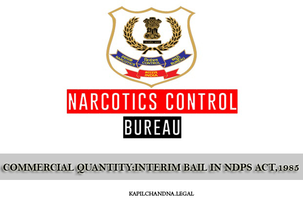 COMMERCIAL QUANTITY:INTERIM BAIL IN NDPS ACT,1985